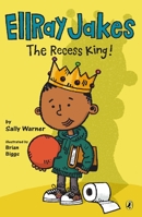 EllRay Jakes The Recess King! 0147512522 Book Cover