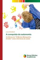 A conquista da autonomia: A infância do "O Menino Maluquinho, Ziraldo" como referência de saúde 6139672678 Book Cover