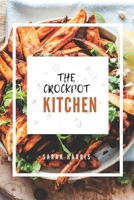 The crockpot kitchen: a collection of crockpot recipes B0DR29BLX2 Book Cover