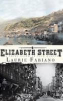 Elizabeth Street 1600815316 Book Cover
