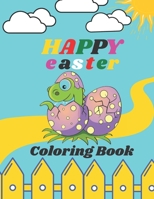 Happy Easter Coloring Book: Happy Easter Coloring Book For kids 4-8 Ages / B08ZBZQ27K Book Cover
