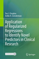 Application of Regularized Regressions to Identify Novel Predictors in Clinical Research 3031722469 Book Cover