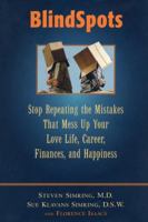 BlindSpots: Stop Repeating Mistakes That Mess Up Your Love Life, Career, Finances, Marriage, and Happiness 1590772407 Book Cover