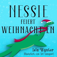 Nessie feiert Weihnachten (German Edition) 1710648236 Book Cover