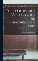 Philosophischer Versuch ber Die Wahrscheinlichkeit 101574883X Book Cover
