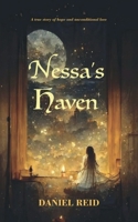 Nessa's Haven: A true story of hope and unconditional love B0FB9JR3MW Book Cover