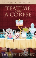 Teatime With a Corpse (Cedar Wells Mysteries Book 1) 0578474778 Book Cover