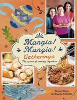 Mangia! Mangia! Gatherings: The spirit of coming together 1921383283 Book Cover