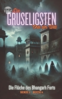 Die Flüche des Bhangarh Forts (GKP Die gruseligsten Orte der Welt - Serie 1) (German Edition) B0DXLC5NC5 Book Cover