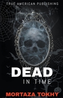 Dead In Time B0CPV4W2MC Book Cover