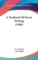 A Textbook Of Precis Writing 116646010X Book Cover