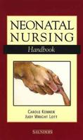 Neonatal Nursing Handbook 0721600239 Book Cover