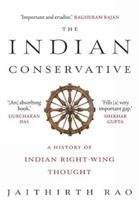 The Indian Conservative: A History of Indian Right-Wing Thought 9353450624 Book Cover