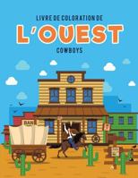 Livre de coloration de l'Ouest: Cowboys 163589431X Book Cover