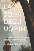 LA SELVA DEGLI UOMINI: Cronache di fede e di sangue nel Cicolano medievale (Italian Edition) B0H68C3Z2Z Book Cover