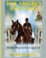 The Angel's Blessing (Holy Paladin's Quest #1) 1640480994 Book Cover