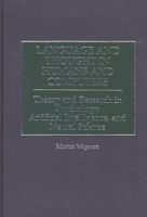 Language and Thought in Humans and Computers: Theory and Research in Psychology, Artificial Intelligence, and Neural Science 0275961796 Book Cover