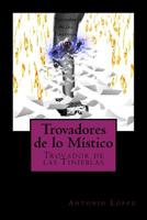 El Trovador de las Tinieblas. 1517038634 Book Cover