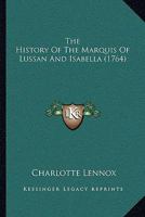 The History Of The Marquis Of Lussan And Isabella 1120034922 Book Cover