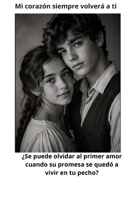 Mi corazón siempre volverá a ti (Spanish Edition) B0HB8HDR2W Book Cover