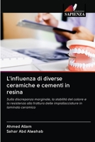 L'influenza di diverse ceramiche e cementi in resina 6202765879 Book Cover