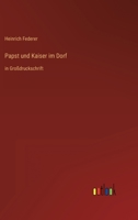 Papst und Kaiser im Dorf (German Edition) 384240462X Book Cover