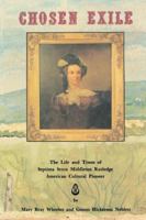 Chosen Exile: The Life and Times of Septima Sexta Middleton Rutledge, American Cultural Pioneer 1595552332 Book Cover