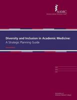 Diversity and Inclusion in Academic Medicine: A Strategic Planning Guide 1523815892 Book Cover