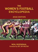 The Women's Football Encyclopedia: 2016 Edition 099706370X Book Cover