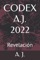 Codex A.J. 2022: Revelación B0BSX1X1MH Book Cover