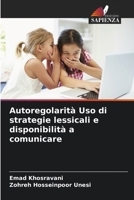 Autoregolarità Uso di strategie lessicali e disponibilità a comunicare (Italian Edition) 6207705149 Book Cover