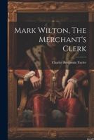 Mark Wilton, The Merchant's Clerk 0554929287 Book Cover