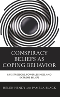 Conspiracy Beliefs as Coping Behavior: Life Stressors, Powerlessness, and Extreme Beliefs 1666904031 Book Cover