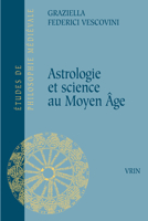 Astrologie Et Science Au Moyen Age 271163003X Book Cover
