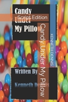 Candy Under My Pillow: Script Edition B09R3DHRDF Book Cover