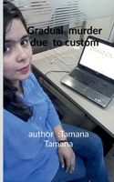 Gradual murder due to custom 1684874521 Book Cover