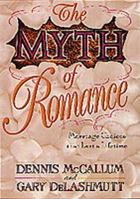 The Myth of Romance 1556617267 Book Cover