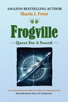 Frogville: Quest for a Sword 1963986016 Book Cover