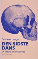 Den sidste dans. En historie om overlevelse 8726007711 Book Cover