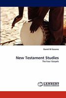 New Testament Studies: The Four Gospels 3838304047 Book Cover