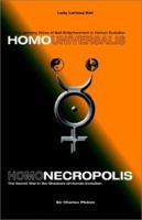 Homo Necropolis, Homo Universalis 1591130743 Book Cover