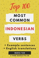 Top 100 Most Common Indonesian Verbs B085RSFFNM Book Cover