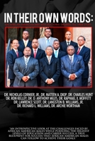 In Their Own Words: Ten African-American Men With Doctoral Degrees Tell Their Story 1105946444 Book Cover