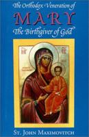 The Orthodox Veneration of Mary the Birthgiver of God 0938635689 Book Cover