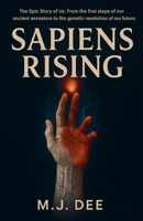 Sapiens Rising: The Epic Saga of Human Evolution from Primates to Pioneers B0G6CTS4XR Book Cover
