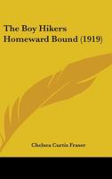 The Boy Hikers Homeward Bound 1437115179 Book Cover