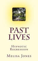Past Lives: Hypnotic Regression 1500697125 Book Cover
