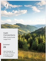 Faith Connections Adult Student Large Print Summer June/July/August 2026) 0834144239 Book Cover