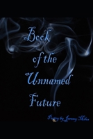 Book of the Unnamed Future B08D4Y2813 Book Cover