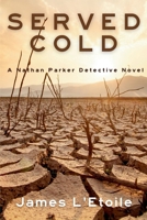 Served Cold: A Detective Nathan Parker Novel 1685126847 Book Cover